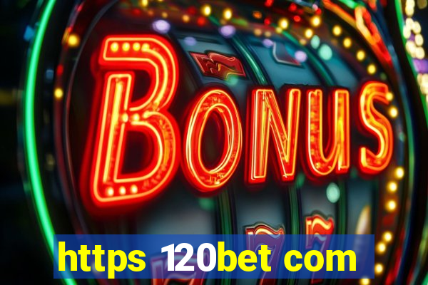 https 120bet com